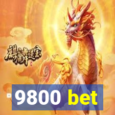 9800 bet
